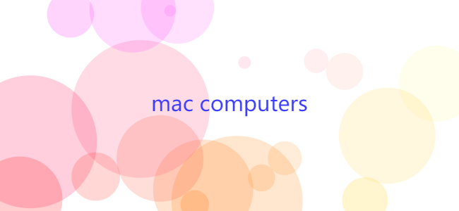 The different types of mac computers
