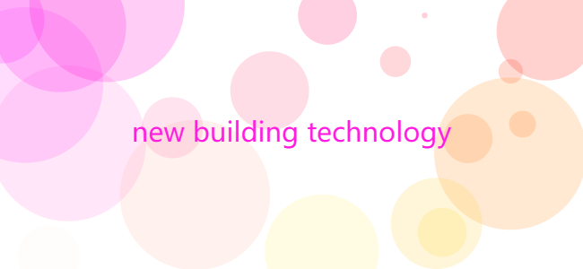 Types of building technology